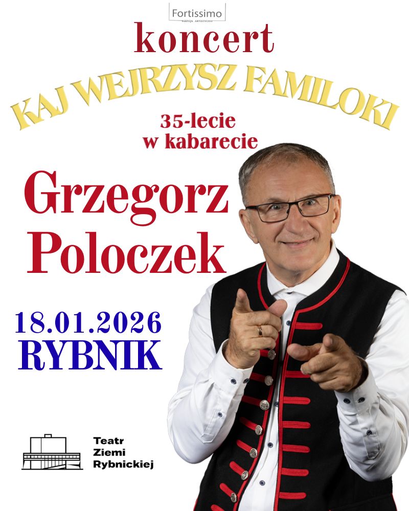 Kaj wejrzysz familoki.35-lecie w kabarecie Grzegorza Poloczka 