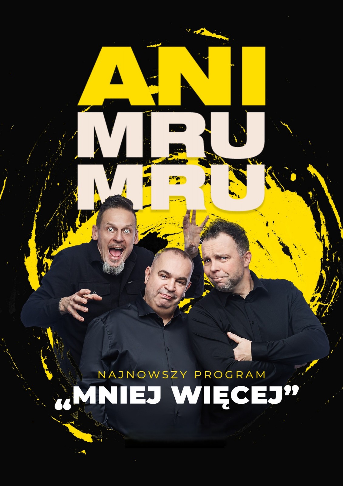 Kabaret Ani Mru Mru – premierowy program „Mniej więcej”