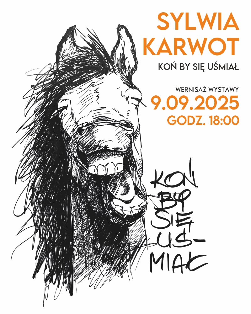 „Koń by się uśmiał” – otwarcie wystawy malarstwa i rysunku Sylwii Karwot