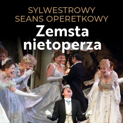 Sylwestrowy Seans Operetkowy Zemsta Nietoperza. Retransmisja z Opery Wiedeńskiej