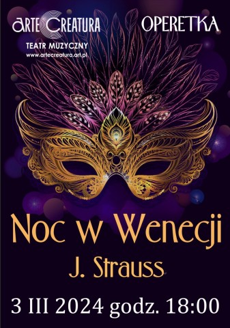  "Noc w Wenecji", operetka  Johanna Straussa w wykonaniu Arte Creatura Teatru Muzycznego