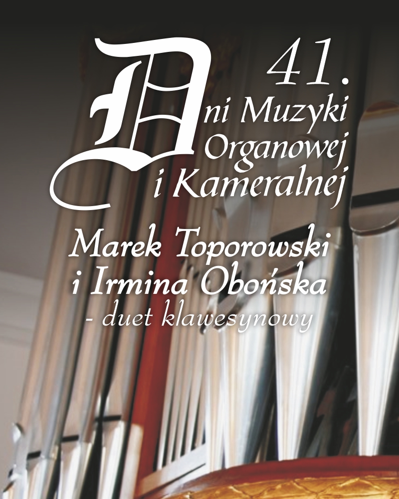 41. Dni Muzyki Organowej i Kameralnej. Duet klawesynowy w zabytkowym Kościele Ewangelicko-Augsburskim