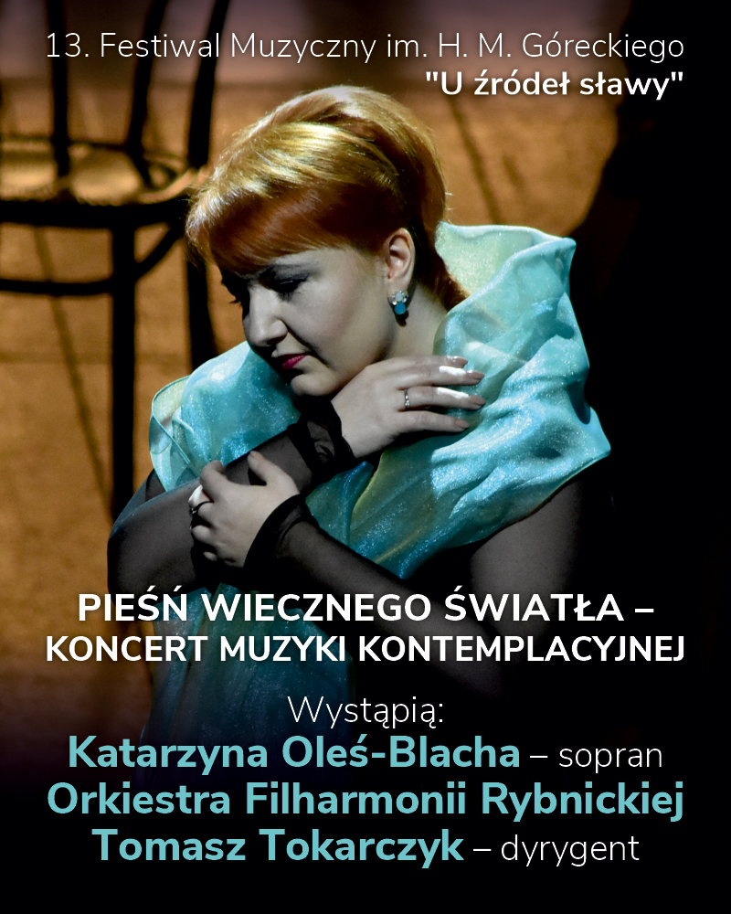 Pieśń  wiecznego światła - koncert muzyki kontemplacyjnej. W hołdzie tym, którzy odeszli – poprzez głos, ciszę i dźwięk orkiestry