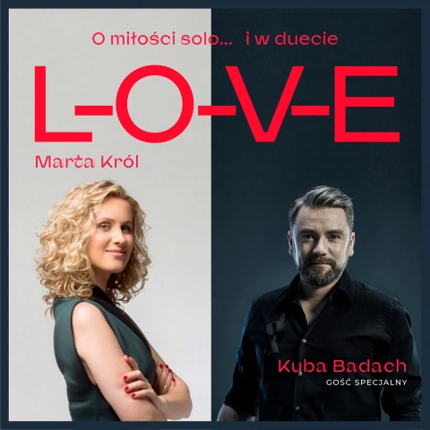 Marta Król & Kuba Badach: LOVE o miłości solo i w duecie