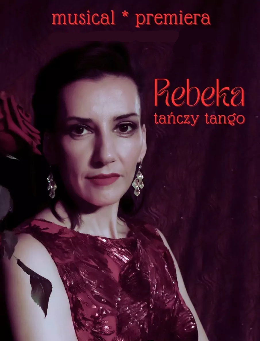 "Rebeka tańczy tango" - musical o polskim tangu 