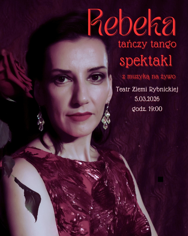 "Rebeka tańczy tango" - musical o polskim tangu 