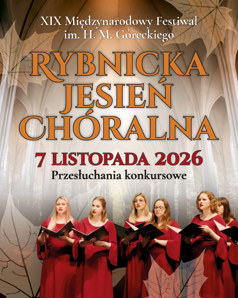 19. Międzynarodowy Festiwal Rybnicka Jesień Chóralna im. H.M. Góreckiego. Przesłuchania konkursowe