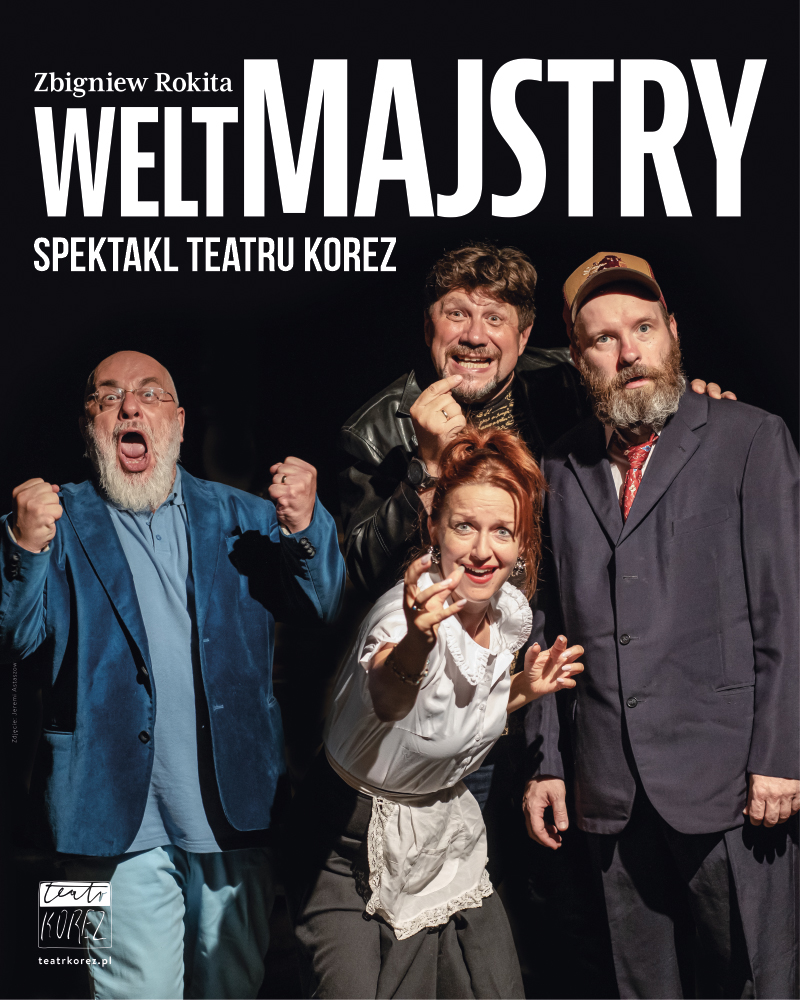 "Weltmajstry" - spektakl Teatru Korez